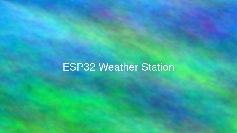 ESP32 Weather Station